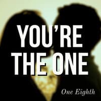 You're The One