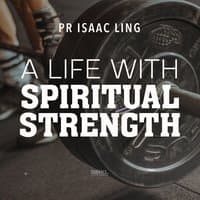 A Life with Spiritual Strength