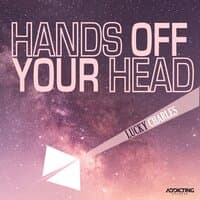 Hands off Your Head