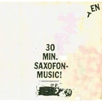 30 min. saxofon-music!