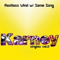 Restless Wind w/ Same Song, Vol. 2