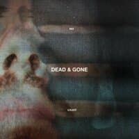 Dead & Gone