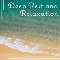 Deep Rest and Relaxation – Zen Music, Music for Sleep, Meditation, Soft Ambient Music, Sounds of Nature