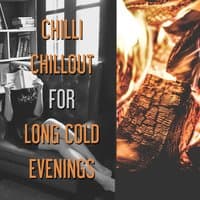 Chilli Chillout for Long Cold Evenings: Chimney Background Music for Reading, Happy Music