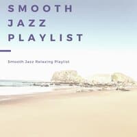 Smooth Jazz Relaxing Playlist