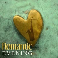 Romantic Evening – Jazz Music, Piano Sensual Sounds, Sexy Jazz Lounge, Simple Love, Erotic Music