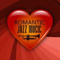 Romantic Jazz Music – The Best Background to Romantic Dinner, Coctail Party, Jazz Meditation