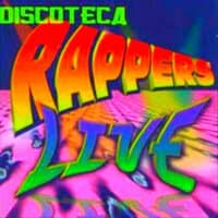 Rappers la Discoteca Live