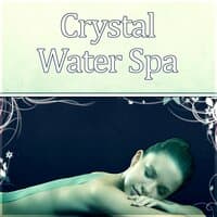 Crystal Water Spa - New Age, Meditation Relaxation, Aqua Day Spa, Nature Sounds, Dubai Hotel Spa, Massage Music, Aromatherapy, Lounge Music