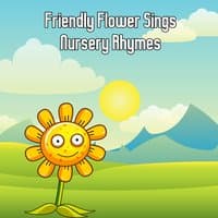 Friendly Flower Sings Nursery Rhymes