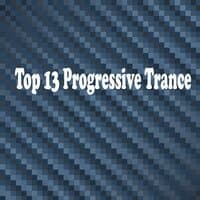 Top 13 Progressive Trance