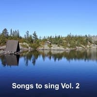 Songs to Sing Vol. 2