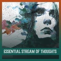 Essential Stream of Thoughts: Gaining Happiness, Peaceful Music, Sound Therapy, Inner State, Yoga Meditation