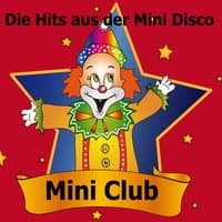 Mini Club (Die Hits aus der Mini Disco)