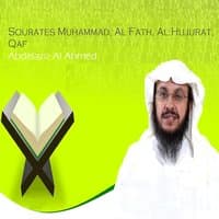 Sourates Muhammad, Al Fath, Al Hujurat, Qaf