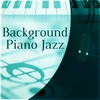 Background Piano Jazz - Inspirational Sounds, Smooth Jazz, Magic Piano Sound, The Last Night, Calming Background Sounds, Mellow Jazz, Slow and Sensual Piano Music