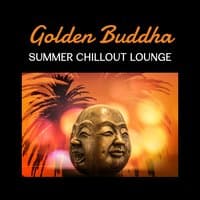 Golden Buddha Summer Chillout Lounge – Electronic Music, Club on Ibiza, Paradise Red Room, Beach Soundscapes