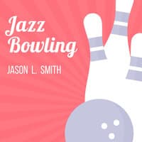 Jazz Bowling