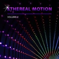 Ethereal Motion, Vol. 2