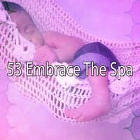 53 Embrace the Spa