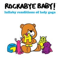 Lullaby Renditions of Lady Gaga