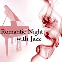 Romantic Night with Jazz – Best Sensual Jazz, Instrumental Tones for Lovers, Evening Time with Wine, Background Music for Intimate Moments