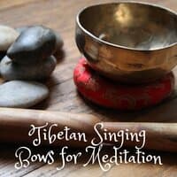 Tibetan Singing Bows for Meditation - Chakra Cleansing Music to Soothe Body & Mind