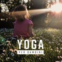 Yoga per bambini - Meditazione consapevole, Terapia per bambini, Suoni calmanti per calmarsi