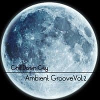 Chill Down City - Ambient Grooves Vol 2