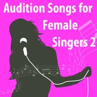 Audition Songs For Female Singers 2