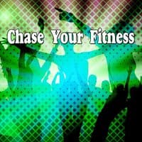 Chase Your Fitness