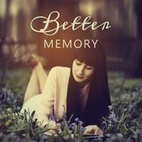 Better Memory – Music for Study, Train Your Brain, Songs to Work, Focus Music, Easy Learning