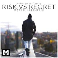 Risk vs. Regret (Motivational Speech)