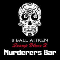 Murderers Bar: Swamp Blues 2