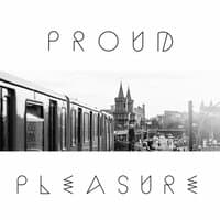 Proud Pleasure