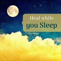 Heal while you Sleep: Relaxing Chakra Balancing and Clearing Music