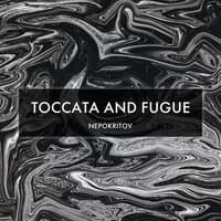 Toccata and Fugue