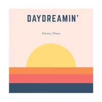 Daydreamin'