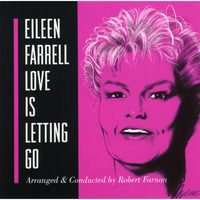 Farrell, Eileen: "Love Is Letting Go" - Popular Songs