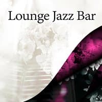 Lounge Jazz Bar – Drink Bar and Jazz Music, Favourite Jazz Sounds