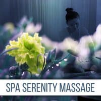 Spa Serenity Massage – Music for Massage, Wellness, Beauty Salon, Relaxing Music, Soothing Sounds Massage, Spa Paradise