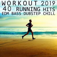 Workout 2019 40 Running Hits EDM Bass Dubstep Chill