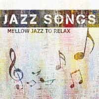 Jazz Songs - Sensual Jazz Lounge and Mellow Jazz to Relax, Simple and Beautiful Background Piano for Romantic Dinner Time