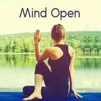 Mind Open – Healing Sounds, Soothing Relaxing Music