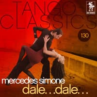 Tango Classics 130: Dale...dale...