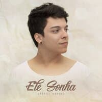 Ele Sonha