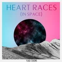 Heart Races (in Space)