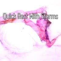 Quick Rest With Storms