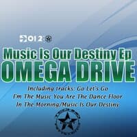 Music Is Our Destiny Ep