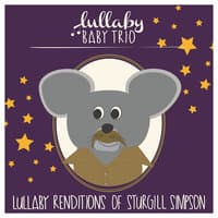 Lullaby Renditions of Sturgill Simpson